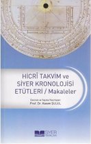 Hicri Takvim ve Siyer Kronolojisi Etütleri / Makaleler