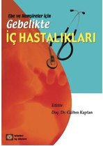 Ebe ve Hemşireler için Gebelikte İç Hastalıkları