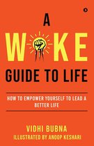 A Woke Guide to Life
