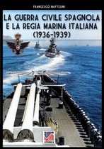 Storia-La guerra civile spagnola e la Regia Marina italiana