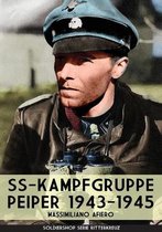 Ritterkreuz- SS-kampfgruppe Peiper 1943-1945