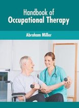 Handbook of Occupational Therapy