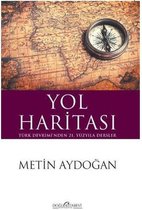 Yol Haritası-Türk Devrimi'nden 21.Yüzyıla Dersler