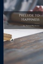 Prelude to Happiness