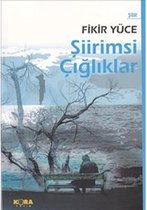 Şiirimsi Çığlıklar