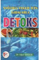 Sağlıklı Yaşam İçin Gıdalarla Detoks