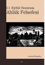 11 Eylül Sonrası Ahlak Felsefesi