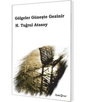 Gölgeler Güneşte Gezinir