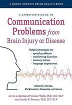 A Johns Hopkins Press Health Book-A Caregiver's Guide to Communication Problems from Brain Injury or Disease