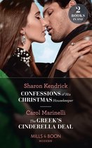 Confessions Of His Christmas Housekeeper / The Greek's Cinderella Deal: Confessions of His Christmas Housekeeper / The Greek's Cinderella Deal (Cinderellas of Convenience) (Mills & Boon Modern)