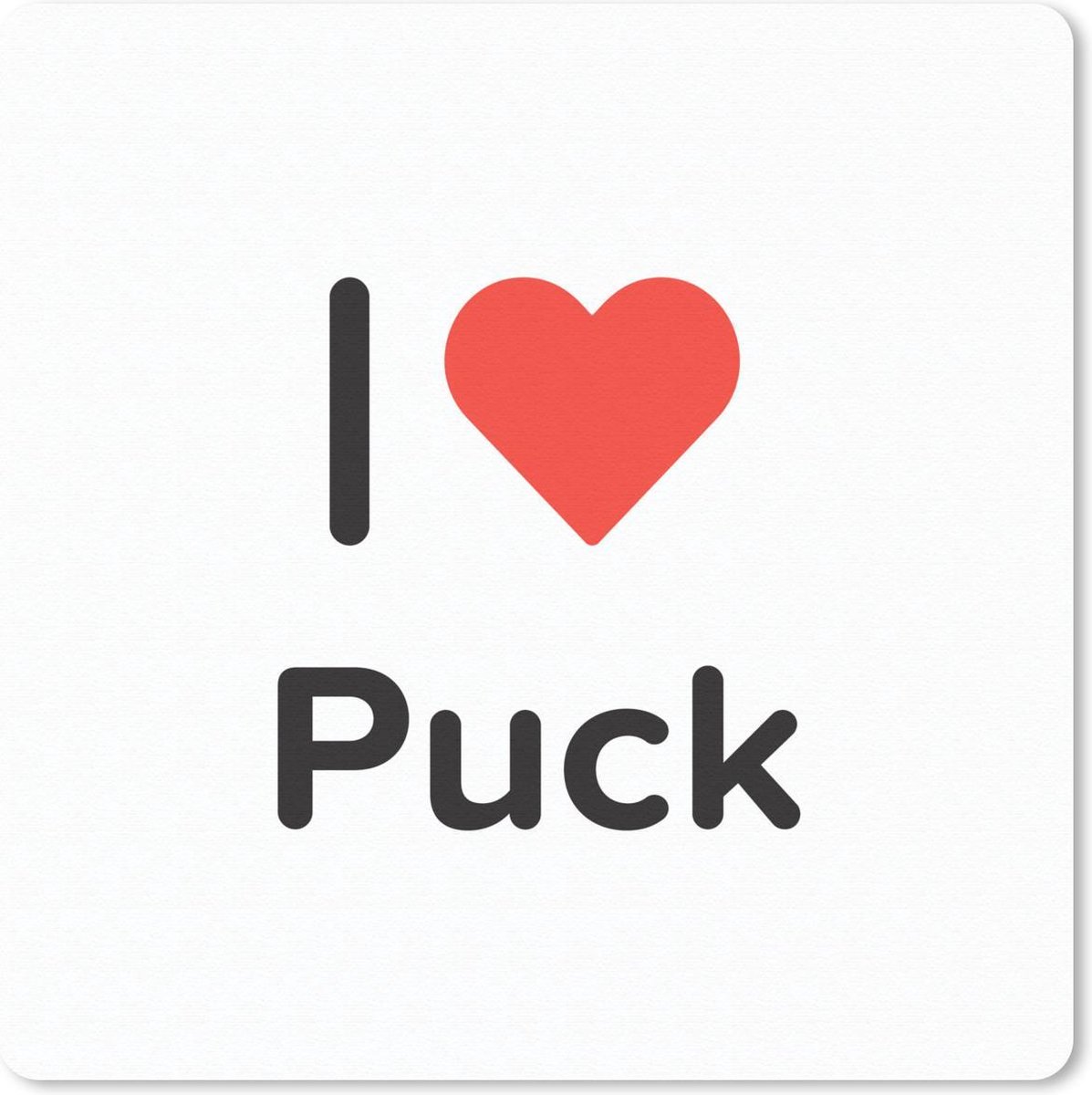 Muismat 30x30 cm - Mousepad I love - Puck - Meisje - Muismatten