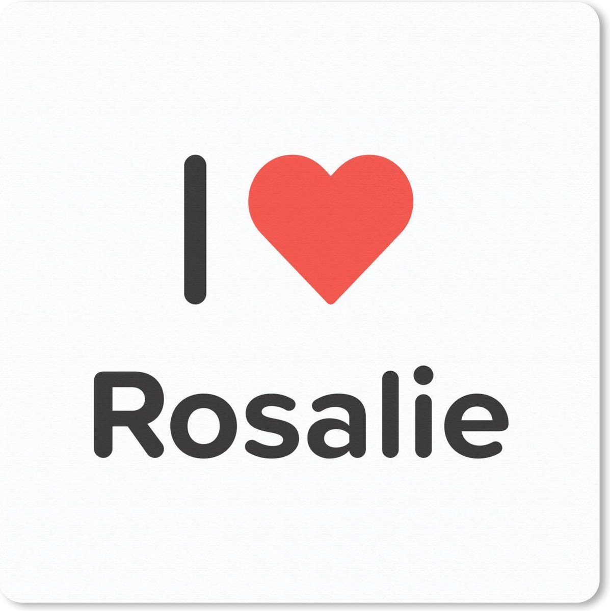 Muismat 30x30 cm - Mousepad I love - Rosalie - Meisje - Muismatten