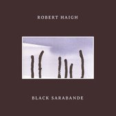 Robert Haigh - Black Sarabande (LP)