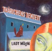 Tharichens Tentett - Lady Moon (CD)