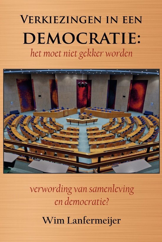 Verkiezingen in een democratie: het moet niet gekker worden