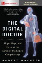 The Digital Doctor: Hope, Hype, and Harm at the Dawn of Medicineâ  s Computer Age