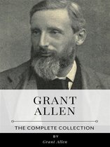 Grant Allen – The Complete Collection