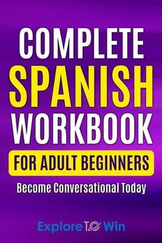 Learn Spanish for Adults- Complete Spanish Workbook For Adul ... - cover