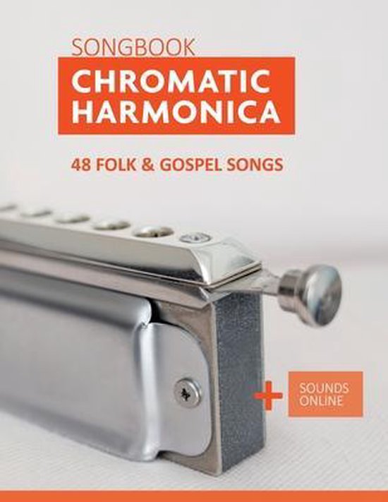 Foto: Songbooks for the chromatic harmonica chromatic harmonica songbook 48 folk and gospel songs