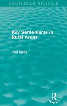 Routledge Revivals- Key Settlements in Rural Areas (Routledge Revivals)