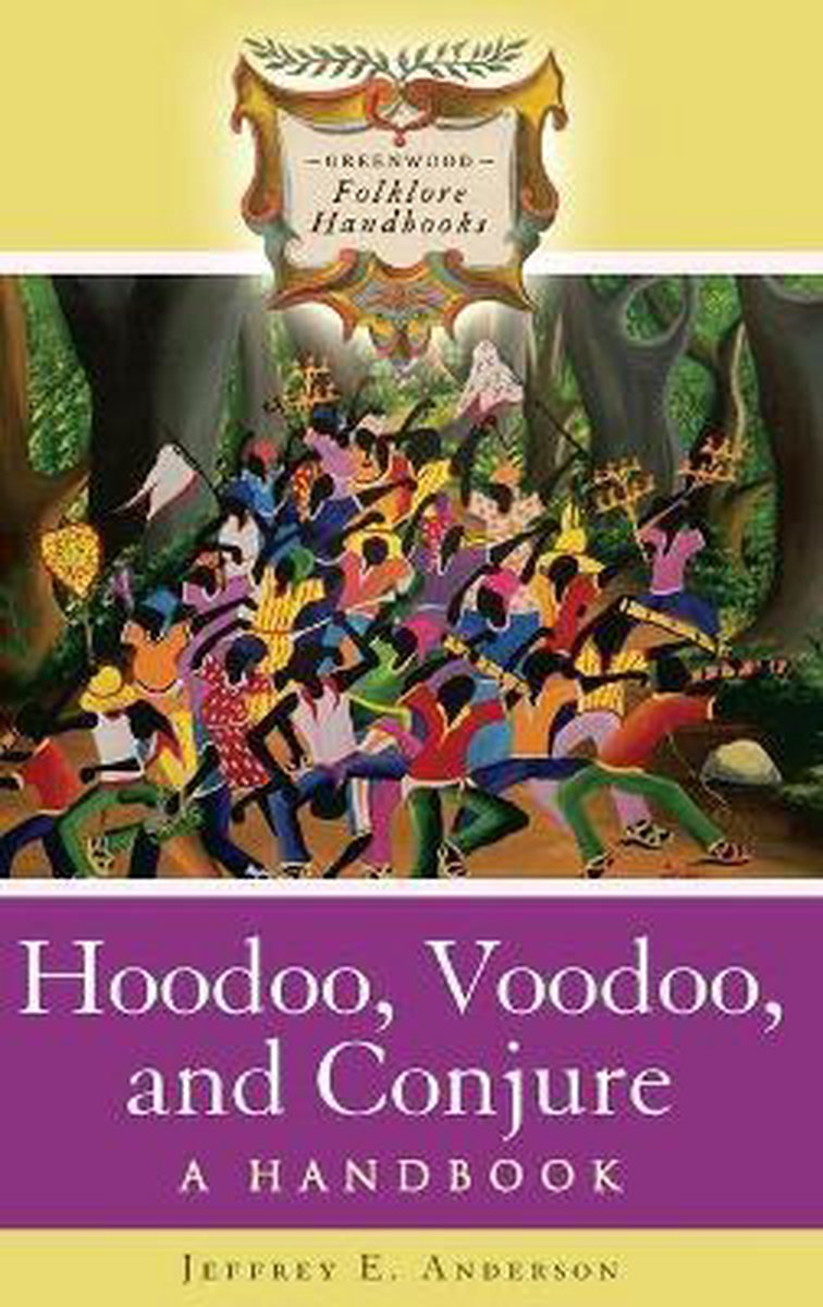 Hoodoo, Voodoo, and Conjure - Jeffrey E. Anderson