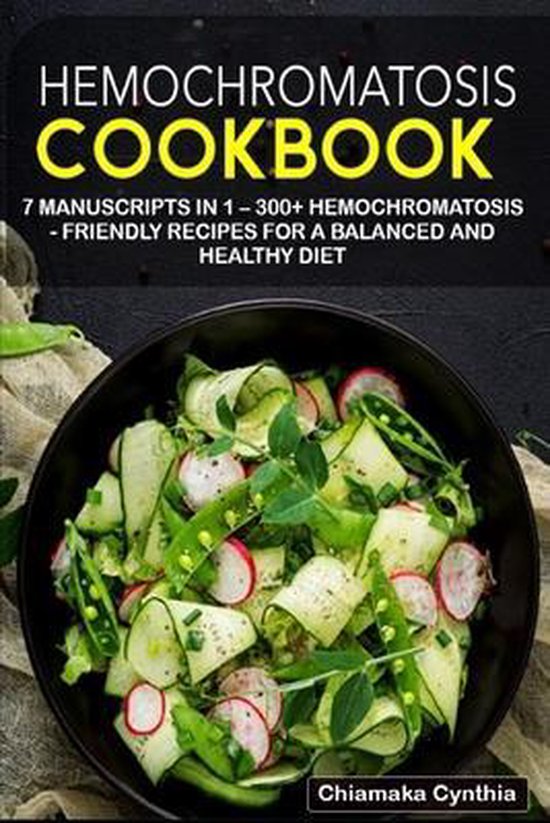Hemochromatosis Cookbook, Chiamaka Cynthia | 9798568375647 | Boeken ...