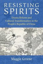 China Understandings Today- Resisting Spirits