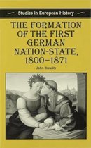 The Formation of the First German Nation-State, 1800-1871