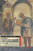 Kingship and Government in Pre Conquest England c 500 1066