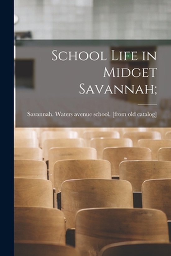 School Life in Midget Savannah; - cover