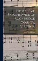 Historical Significance of Rockbridge County, Virginia