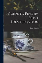 Guide to Finger-print Identification [electronic Resource]