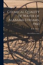 Chemical Quality of Water of Alabama Streams, 1960; a Reconnaissance Study