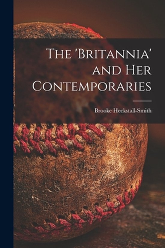 The 'Britannia' and Her Contemporaries - cover