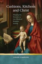 Religion and Culture in the Middle Ages- Cushions, Kitchens and Christ