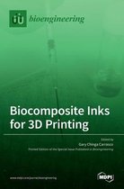 Biocomposite Inks for 3D Printing