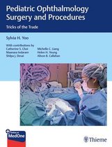 Tricks of the Trade- Pediatric Ophthalmology Surgery and Procedures