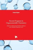 Recent Progress in Organometallic Chemistry