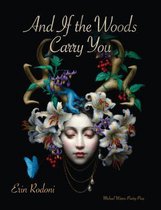 And If the Woods Carry You