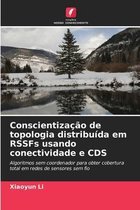 Conscientizacao de topologia distribuida em RSSFs usando conectividade e CDS