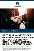 Kritische Analyse Des Geschaftsmodells, Das Zur Schliessung Von Qualifikationslucken in S.A. Verwendet Wird.