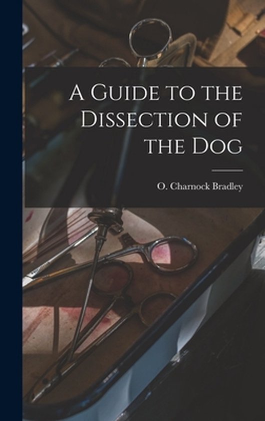 A Guide to the Dissection of the Dog - cover