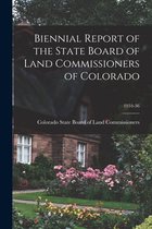 Biennial Report of the State Board of Land Commissioners of Colorado; 1934-36