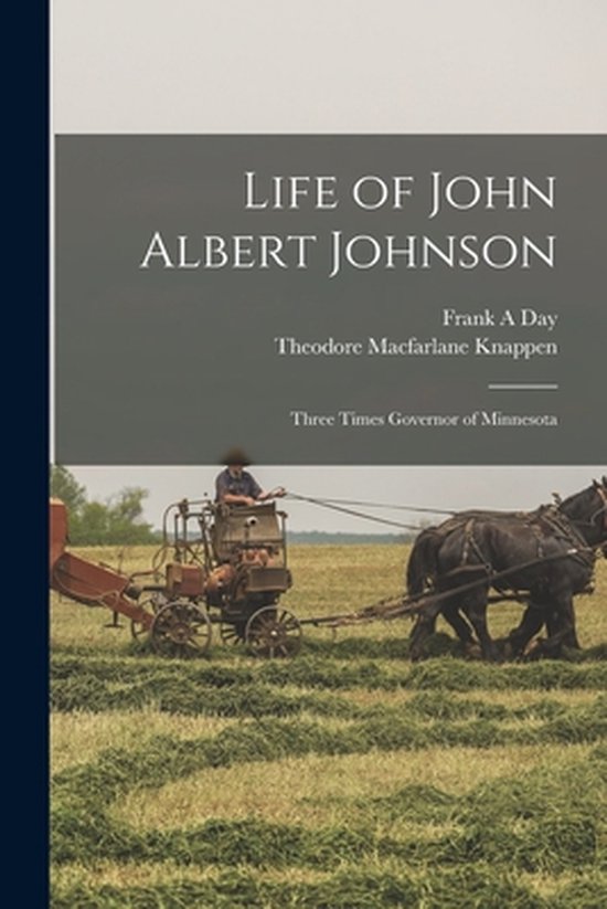 Life of John Albert Johnson - cover
