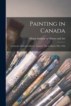 Painting in Canada: a Selective Historical Survey