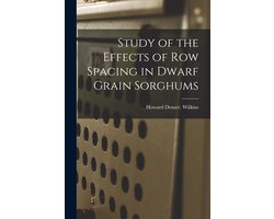 Study of the Effects of Row Spacing in Dwarf Grain Sorghums