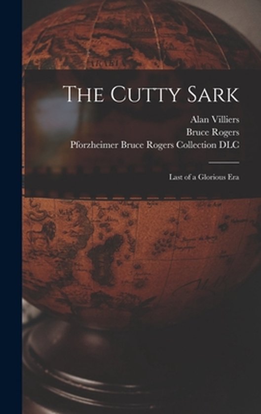 The Cutty Sark; Last of a Glorious Era - cover