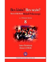 Ben Kimim? Ben Neyim? Bütüncül Bir Model Rölatif Psikoterapi