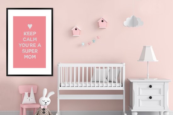 Affiche avec cadre Proverbes - Keep calm you're a super mom - Citations - Maman - 80x120 cm