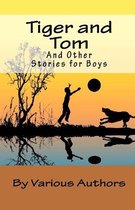Tiger and Tom and Other Stories for Boys